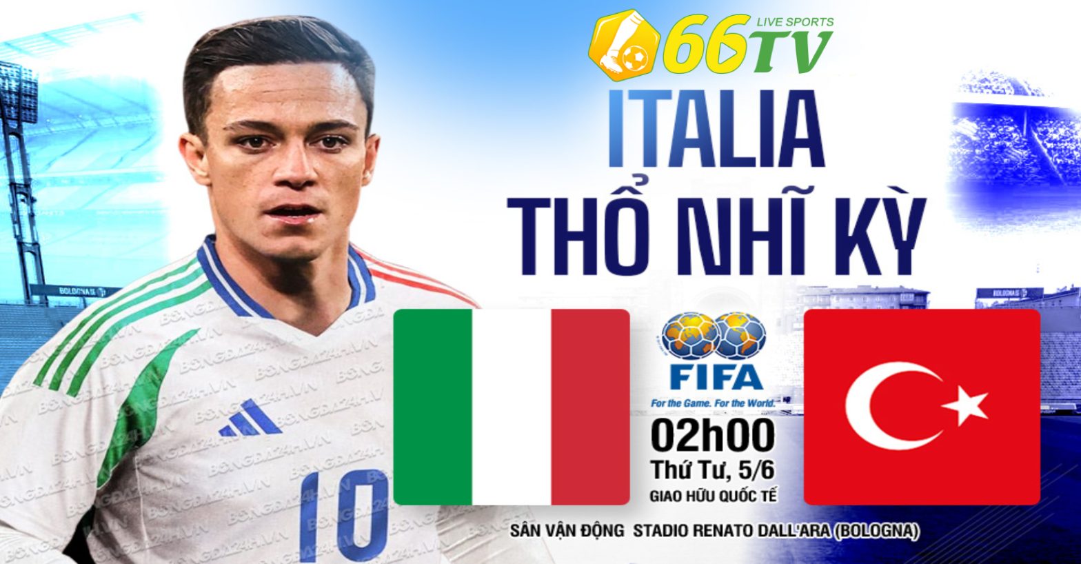 Nhận định Italia vs Thổ Nhĩ Kỳ (02h00 ngày 5/6): Đương kim vô địch Euro xuất trận