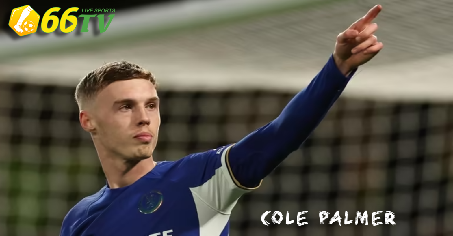 Cole Palmer thay đổi vị trí tại Chelsea