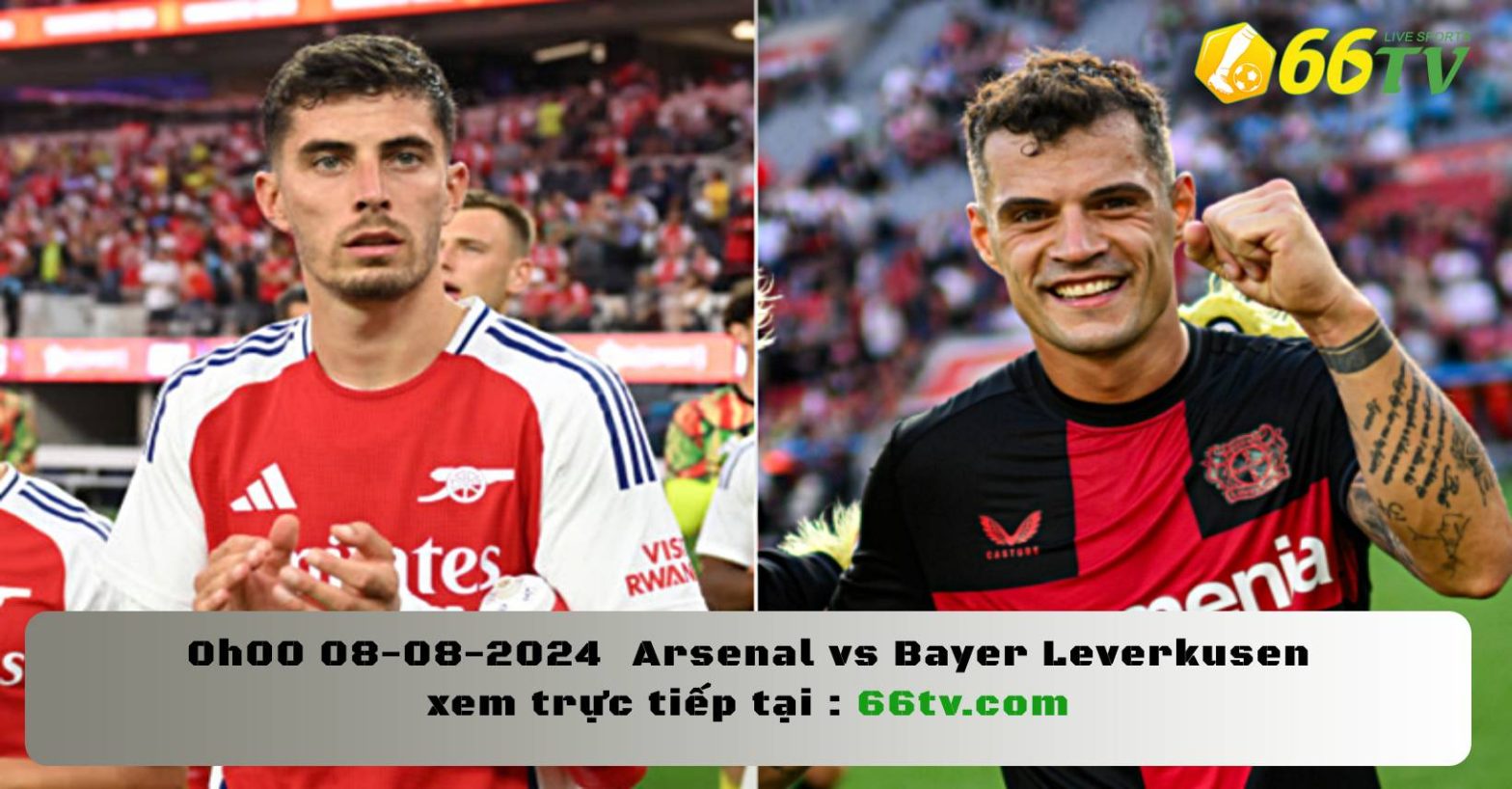 Nhận định Arsenal vs Bayer Leverkusen (00h00 ngày 08/08): Mưa bàn thắng