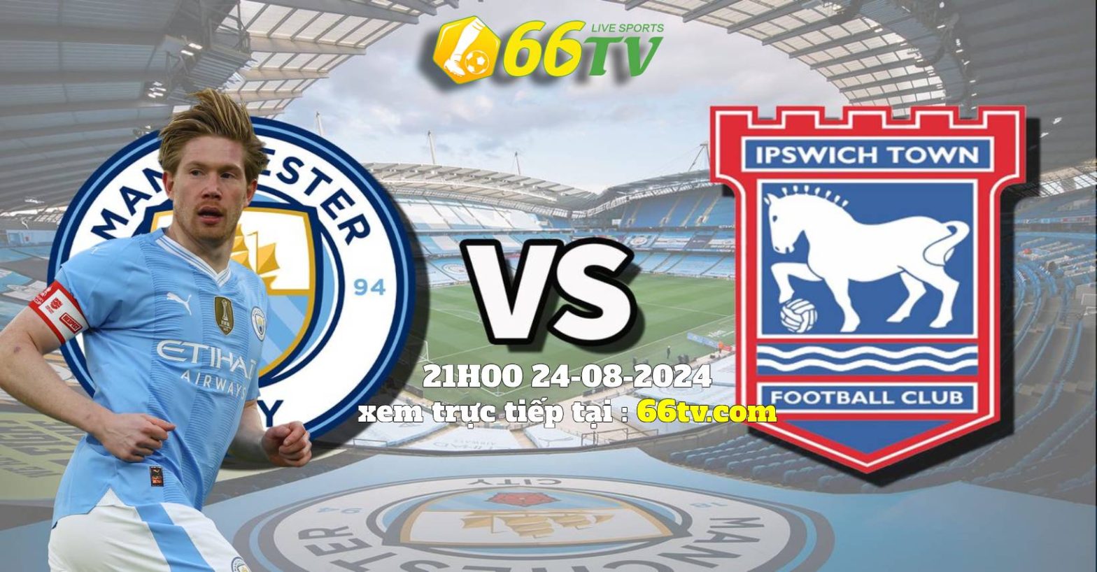 Nhận định Manchester City vs Ipswich Town , 21h00 ngày 24/8: Nhà vua vô đối