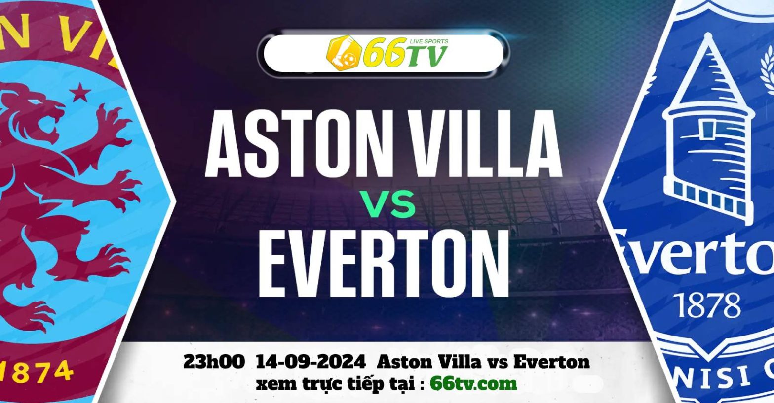 Nhận định Aston Villa vs Everton, （23h30 14/9）: Sân khách khủng hoảng