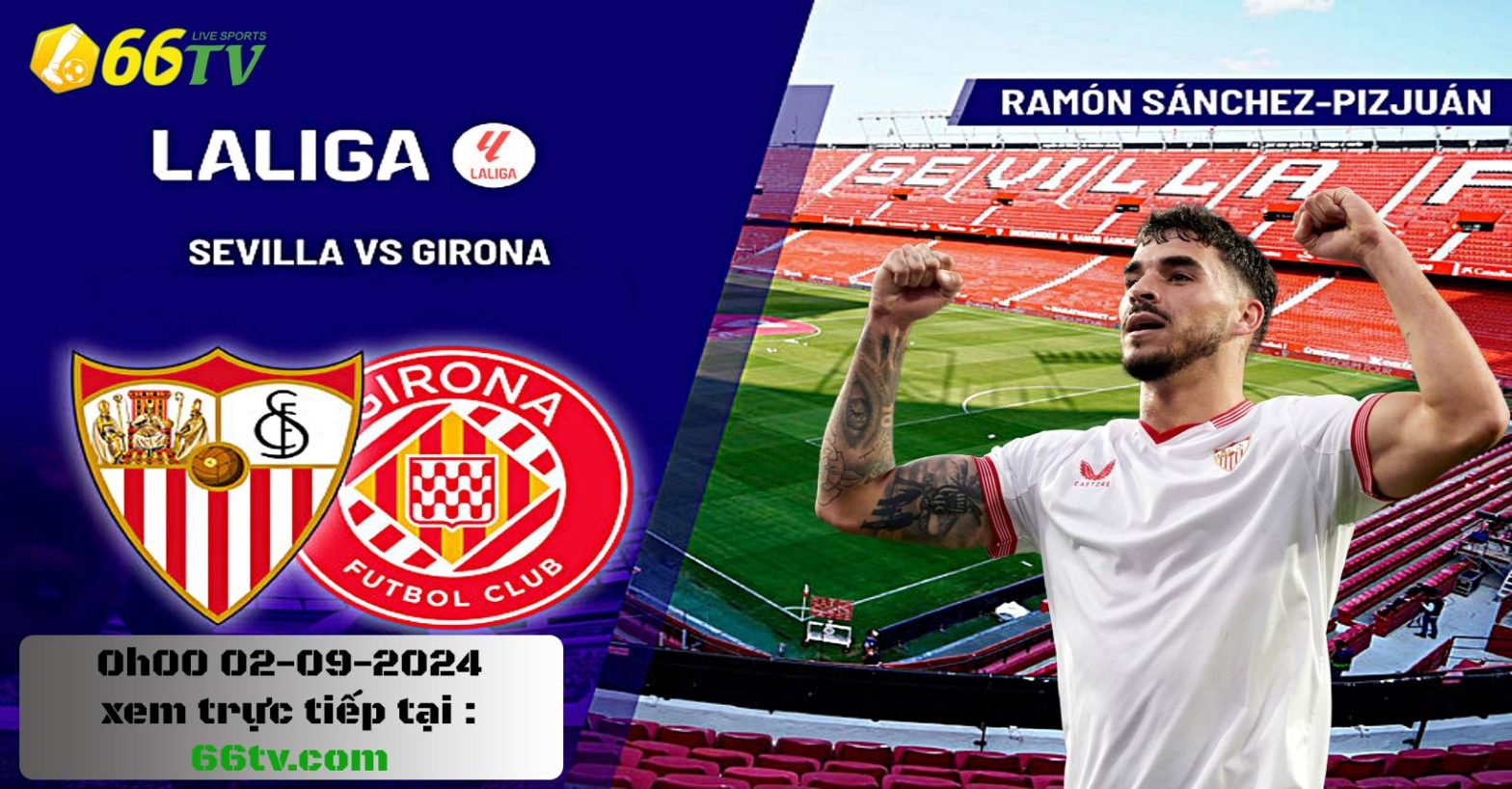 Nhận định Sevilla vs Girona（ 0h00 02/09 ）: Sức ép xứ Andalucia