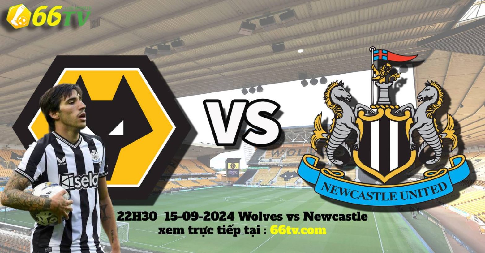 Nhận định Wolves vs Newcastle (22h30 15/09): Chủ nhà sa lầy