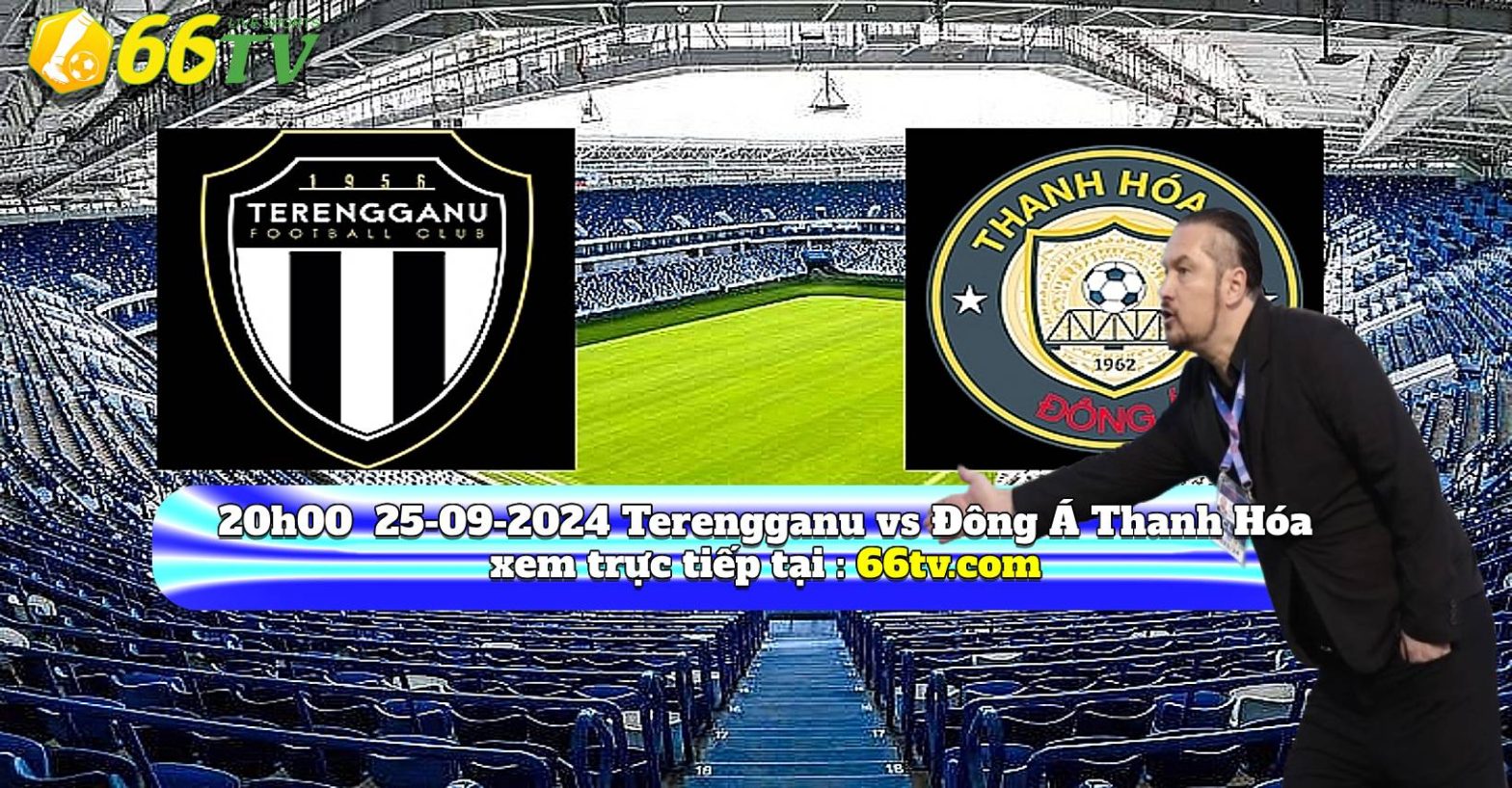 Nhận định Terengganu vs Đông Á Thanh Hóa (20h00  25/9) : Cúp C1 Đông Nam Á