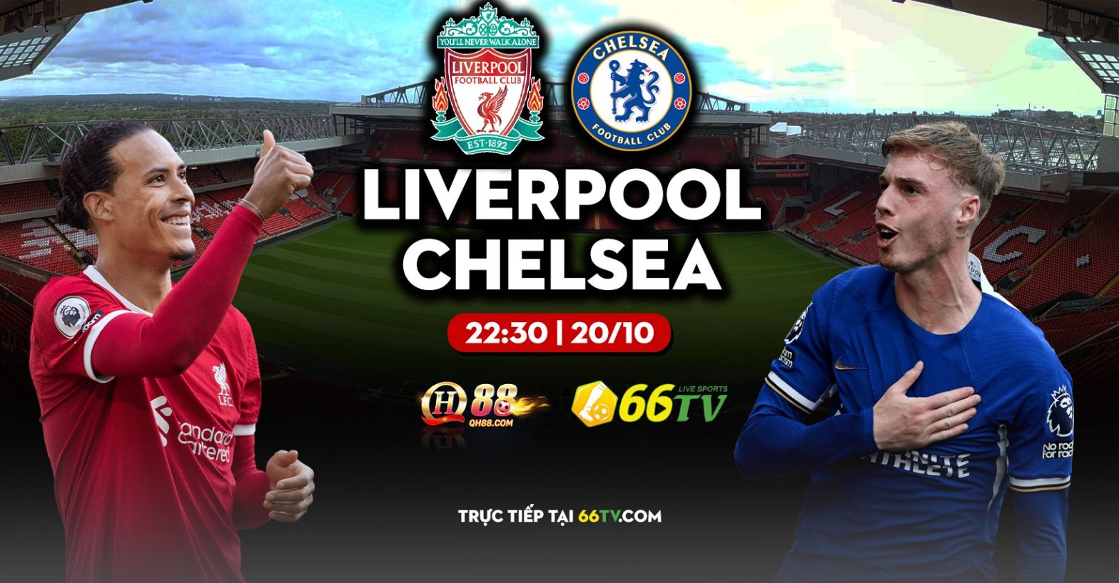 Nhận định Liverpool vs Chelsea (22h30 20/10): Anfield vùi dập đội khách